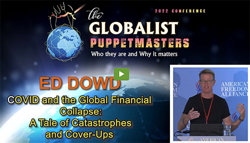 Ed Dowd: COVID and the Global Financial Collapse: A Tale of Catastrophes and Cover-Ups