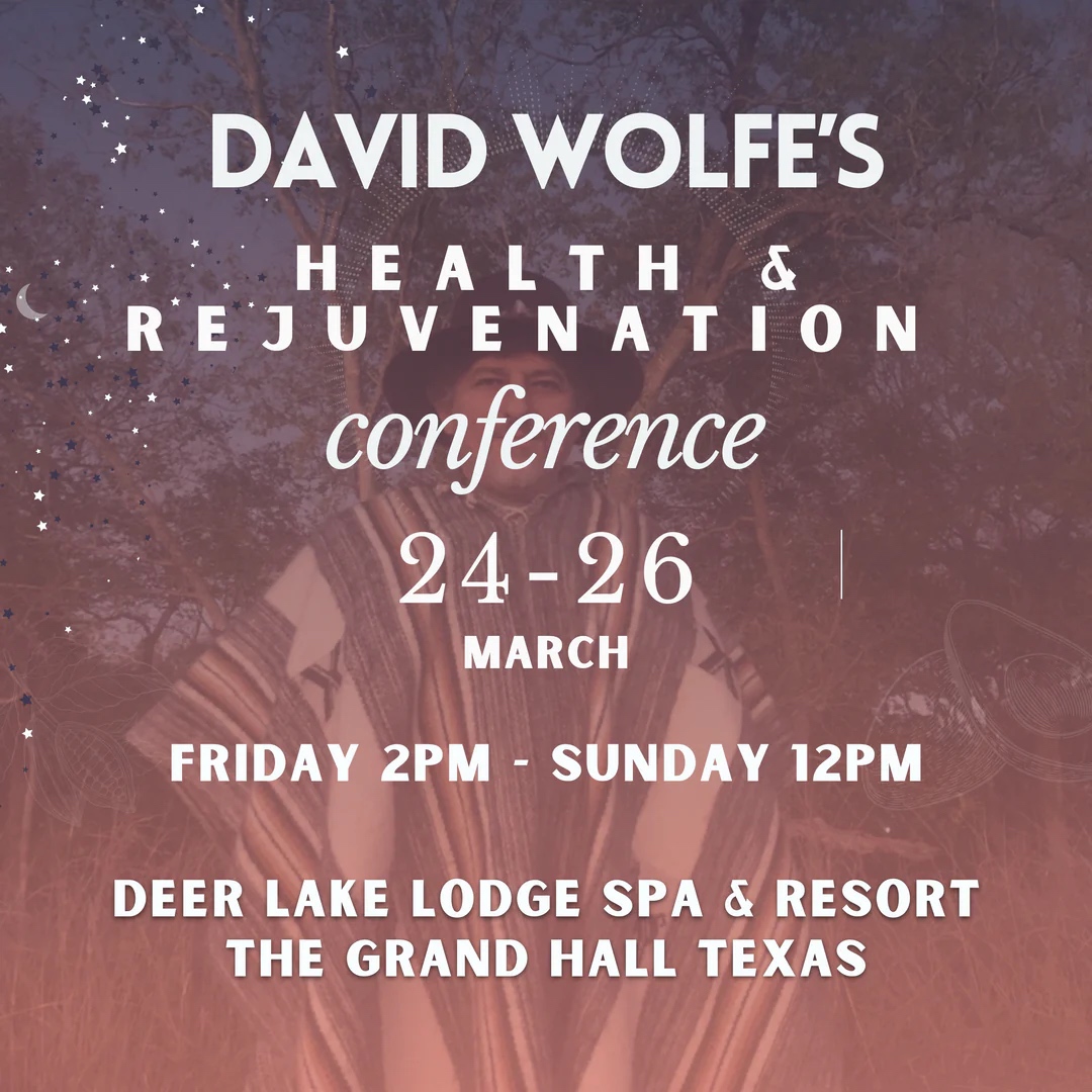 Experience Total Health Transformation at the David Wolfe Health & Rejuvenation Conference